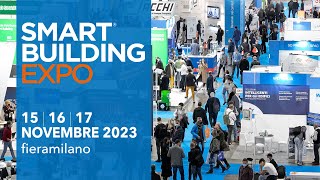 Smart Building Expo 15 16 17 novembre 2023 Fiera Milano [upl. by Allit]