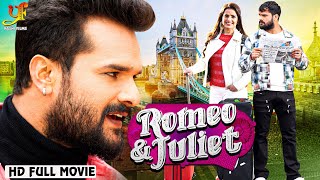 ROMEO amp JULIET Release Bhojpuri Movie  Khesari Lal Yadav Madhu Sharma  Bhojpuri Movie [upl. by Akiram]