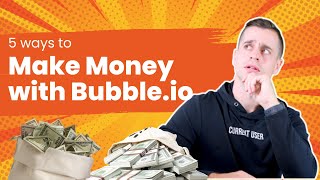 5 Ways to Make Money with Bubbleio [upl. by Anitroc]