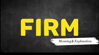 What Does FIRM Means  Meanings And Definitions in ENGLISH [upl. by Airod]