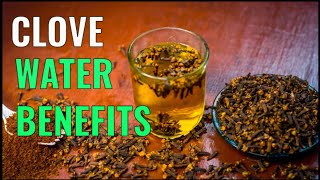 Clove Water Benefits  Benefits of Drinking Clove Water  Clove Tea Benefits [upl. by Mecke]