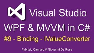 WPF amp MVVM in C ITA  9 Binding  IValueConverter [upl. by Yrolg]