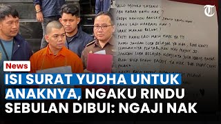 ISI SURAT YUDHA ARFANDI untuk Sang Putri Ngaku Rindu Sebulan Mendekam di Penjara Belajar Ngaji Nak [upl. by Decrem]