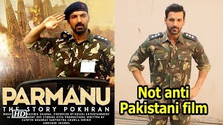 Parmanu is not antiPakistan Clarifies John Abraham [upl. by Nylitsirk]