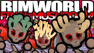 The Mushroom Apocalypse  Rimworld Mushroom Madness 1 [upl. by Winona]