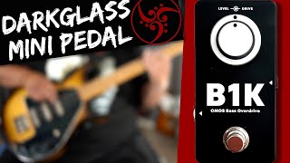 Darkglass B1K Bass Overdrive Pedal Demo [upl. by Econah285]