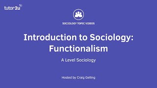 What is Functionalism  Introduction to ALevel Sociology [upl. by Aloke]