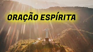 PRECE ESPÍRITA  Oração a Deus [upl. by Virgina12]