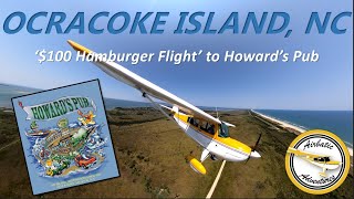 Howards Pub on Ocracoke Island NC  A Citabria 100 Hamburger Flight [upl. by Aniluap]