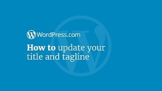 WordPress Tutorials How to Update Your Website Title and Tagline [upl. by Lladnew561]