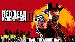 Red Dead Redemption 2 ★ The Poisonous Trail Treasure Map Location Guide [upl. by Thornburg581]