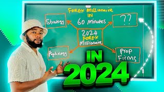 BECOME A FOREX MILLIONAIRE IN 60 MINUTES  2024 STEP BY STEP Guide [upl. by Joachima]