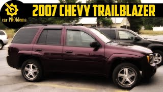 2007 Chevrolet Trailblazer Problems and Reliability  Dont buy until watch this [upl. by Nage]