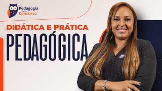 Didática e Prática Pedagógica  Pedagogia para Concurso [upl. by Esilenna]