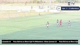 En Direct Stade Ngalandou Diouf  12ème journée L2  Ajel Vs Ndiambour [upl. by Dylana]