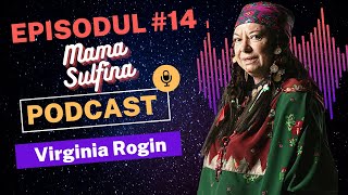 Podcast 14  Virginia Rogin  Cand faceam vraji in satra imi veneau in vis diavoli [upl. by Nivrac957]