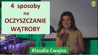 Czysta wątroba czyste życie cztery skuteczne metody oczyszczania Klaudia Cwajna ARONIADA 2024 [upl. by Ahpla]