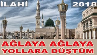 Ağlaya Ağlaya Yollara Düştüm 2018 Yılının En İyi Müziksiz İlahisi [upl. by Evvie]