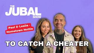 Paul amp Leslie  Hometown Hottie  To Catch a Cheater  The Jubal Show [upl. by Bloch459]