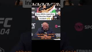 Dana White Regarding Palestine Flag Incident danawhite belalmuhammad ufc [upl. by Boote128]