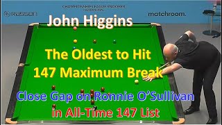 John Higgins‘s 13th 147 Break Closing Gap on Ronnie OSullivan 15 The Oldest Man OAT Full Frame [upl. by Inalel]