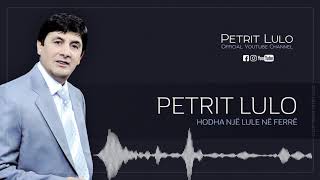 Petrit Lulo  Hodha nje lule ne ferre Official Video HD [upl. by Nebur]