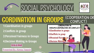 Coordination in Groups Social Psychology  Conflict amp Cooperation  Conflict amp Cooperation Groups [upl. by Sholes875]