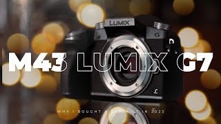 Why I bought a Micro Four Thirds Lumix G7 in 2023 [upl. by Aharon]