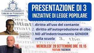 Liberi in Veritate annuncia la presentazione di 3 iniziative popolari di legge Art71 Costituzione [upl. by Parsaye416]