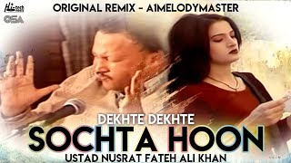 Sochta Hoon dekhte dekhte Ustad Nusrat Fateh Ali Khan NFAK [upl. by Htiaf]