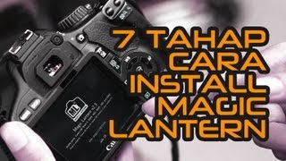 7 Tahap Cara Install Magic Lantern [upl. by Brothers368]