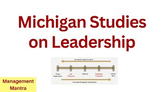 Michigan studies behaviour theory of leadership [upl. by Ailes]