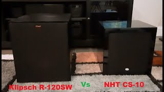 NHT CS10 vs Klipsch R120SW shootout [upl. by Ettedo261]