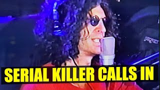 A Killer Calls Howard Stern [upl. by Ikkin]