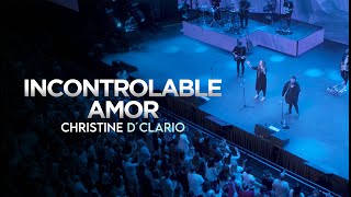 Christine DClario  Incontrolable Amor Ft Edward Rivera [upl. by Euphemiah]