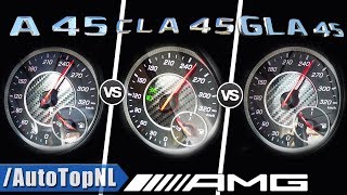 A45 AMG vs CLA 45 AMG vs GLA 45 AMG  0250kmh ACCELERATION amp SOUND by AutoTopNL [upl. by Feltie]