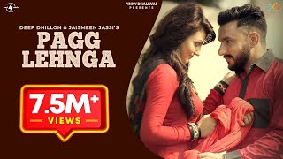 PAGG LEHNGA Full Video  DEEP DHILLON amp JAISMEEN JASSI  Rajinder Manni Latest Punjabi Song 2016 [upl. by Phillada]