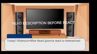 VillainousMiss Heed react to themselvesRead description [upl. by Dira]