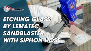 Etching glass by lematec sand blaster with siphon hose fast and easy to do sandblasting on surface [upl. by Ahsikyw250]