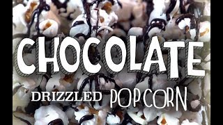 Dolci Frutta CHOCOLATE DRIZZLED POPCORN [upl. by Patton]