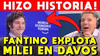 MILEI HIZO HISTORIA FANTINO EXPLOTA POR EL DISCURSO DE MILEI EN EL FORO ECONÓMICO MUNDIAL DE DAVOS [upl. by Porter]