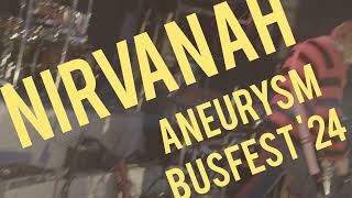 Aneurysm Busfest 24 [upl. by Nedra120]