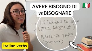 How to use Italian verbs BISOGNARE and AVERE BISOGNO DI Bisogna… Ho bisogno di… [upl. by Nirag900]