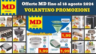 volantino MD fino 18 agosto 2024 ✅ offerte quantità limitata 🔥 promozioni casa cucina e utensili [upl. by Nnalorac]