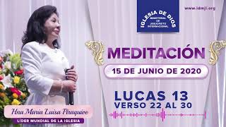 Meditación Lucas 13 vr 22 al 30 Hna María Luisa Piraquive 15 junio 2020 IDMJI [upl. by Vocaay]