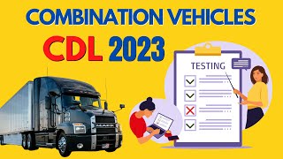 CDL EXAM 2023 COMBINATION VEHICLESQUESTIONS AND ANSWERS CDL DMV [upl. by Nahallac90]