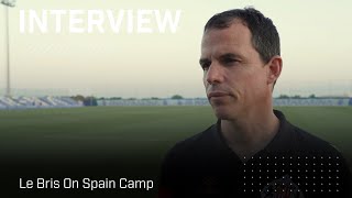 quotIm pleased with the tripquot  Le Bris On Spain Camp  Interview [upl. by Salvidor]