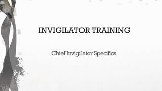 07  Chief Invigilator Specifics [upl. by Eiramnwad]