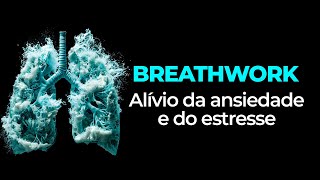 Breathwork para aliviar a ansiedade e o estresse [upl. by Wilkins]