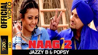 NAAG 2  OFFICIAL HD VIDEO  JAZZY B  HYPER [upl. by Ilahsiav811]